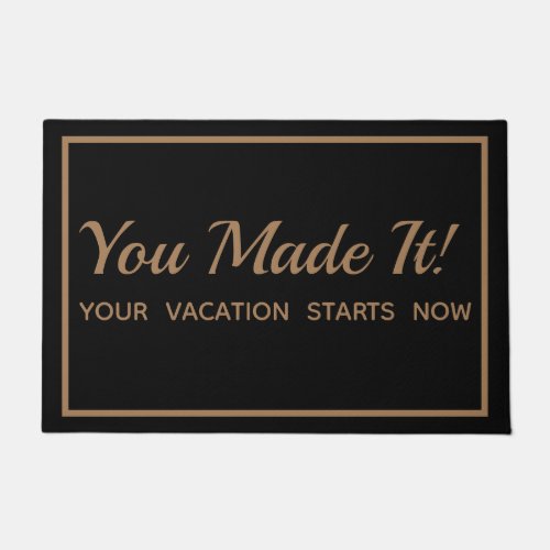 Modern You Made It Vacation Rental Door Mat