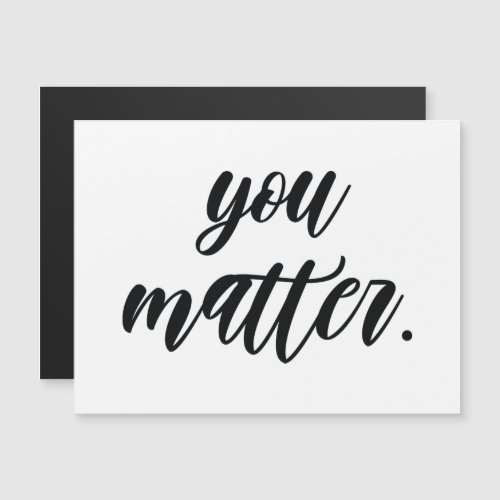 Modern You Matter Positive Motivation Quote