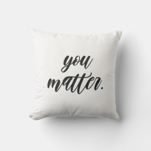 Modern You Matter Positive Motivation Quote Outdoor Pillow