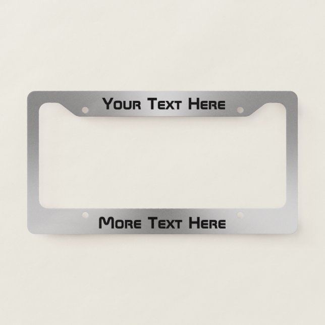 Modern Your Text Here on Brushed Metal Look License Plate Frame (Front)
