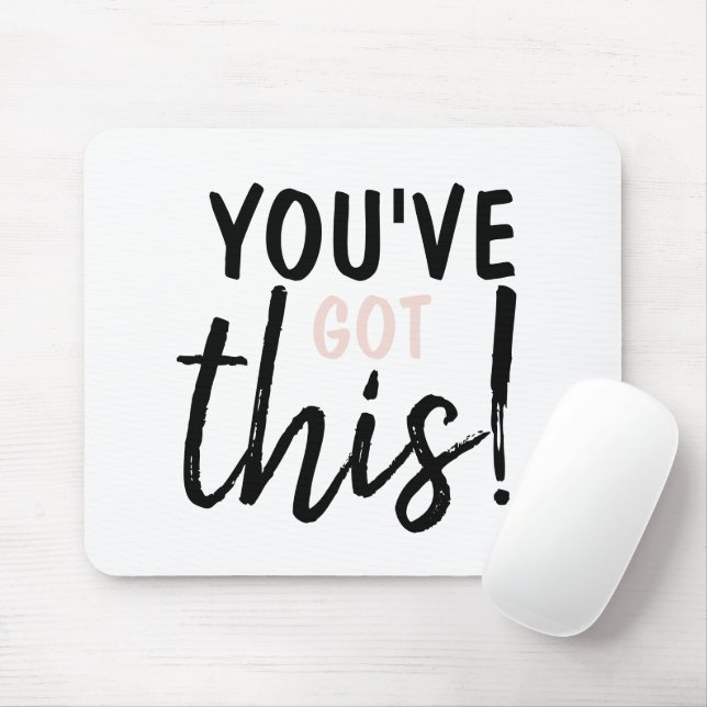 Modern You''Ve Goth This Positive Inspiration Mouse Pad (With Mouse)