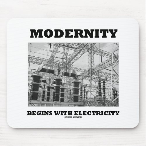 Modernity Begins With Electricity Electrical Wires Mouse Pad