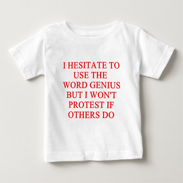 modest genius joke baby T-Shirt (Front)