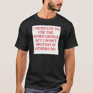 modest genius joke T-Shirt