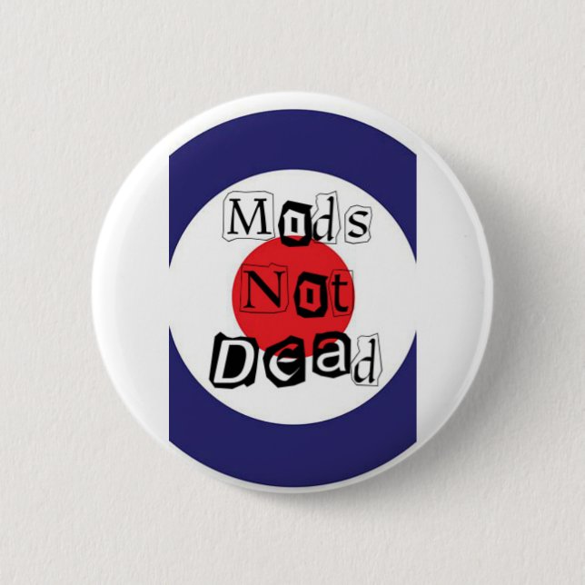Mods Not Dead Button (Front)
