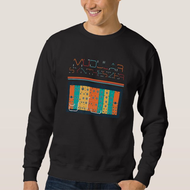Modular Synthesizer  80s Analog Synth Synthesizer Sweatshirt (Front)