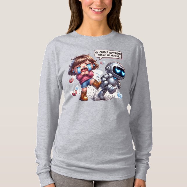 Moe 萌え My Chatbot Boyfriend Broke Up With Me T-Shirt (Front)