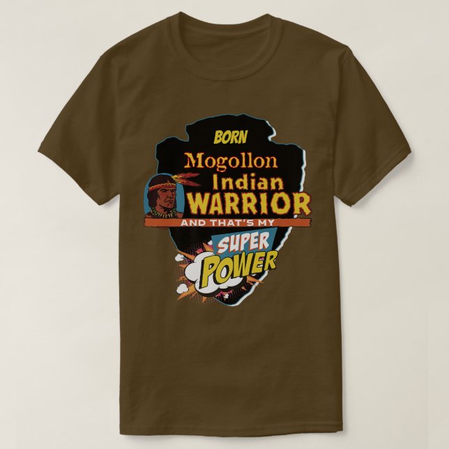 Mogollon Native American Indian Born With Super Po T-Shirt (Design Front)