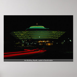 Moi Building, Riyadh, capital of Saudi Arabia Poster