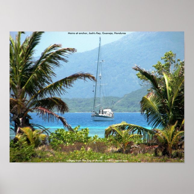 Moira at anchor, Josh's Key, Guanaja, Honduras Poster (Front)