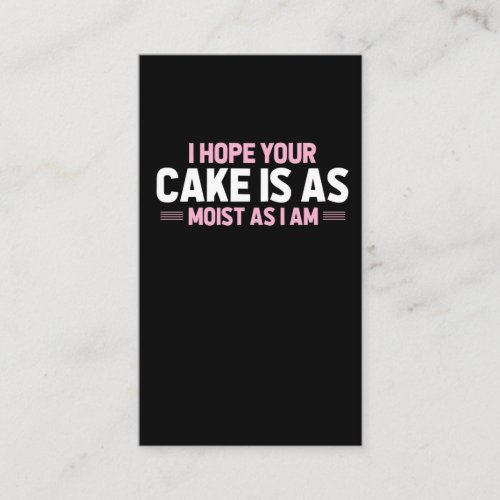 Moist Cake Adult Humor Dirty and Funny Baker Business Card