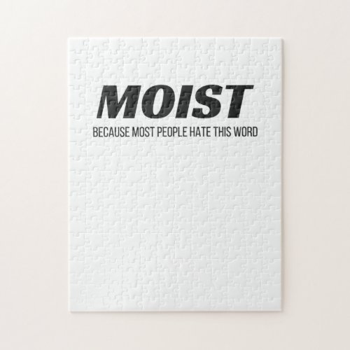 Moist Most People Hate This Word Annoying Cringe Jigsaw Puzzle