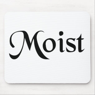 Moist Mousepad