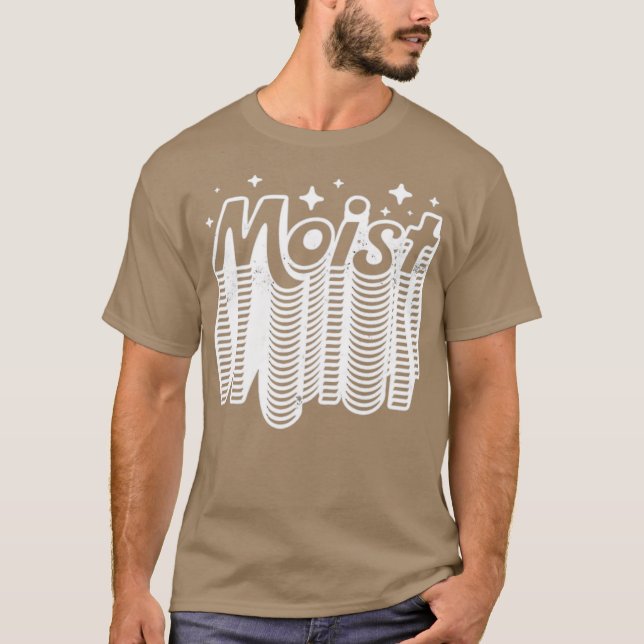 Moist v2 T-Shirt (Front)
