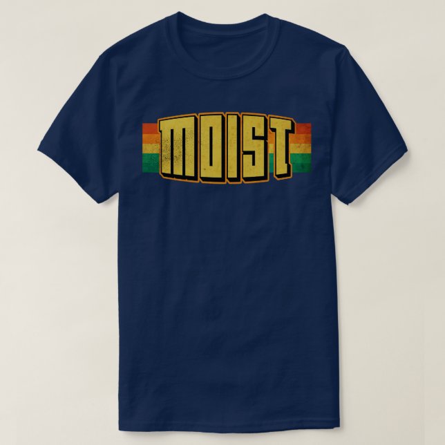 Moist Worst Word Ever T-Shirt (Design Front)