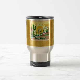 Mojave Desert Tourist Saying Travel Mug