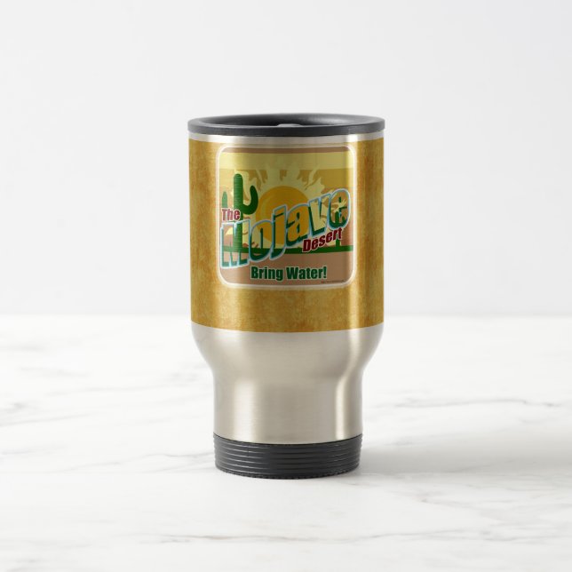 Mojave Desert Tourist Saying Travel Mug (Center)