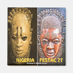 MOJISOLA A OKUBULE FESTAC 77 MAGNET