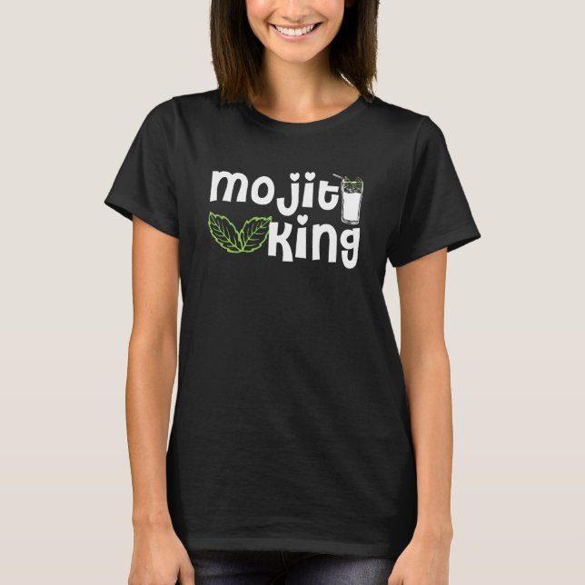 Mojito King Bartender Mojitos T-Shirt (Front)