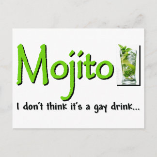 Mojito: Not A Gay Drink...? Postcard
