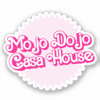 Mojo Dojo Casa House Sticker