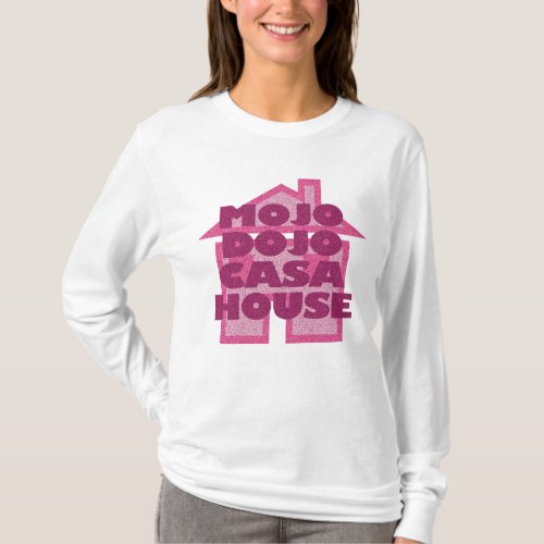 Mojo Dojo Casa House T_Shirt