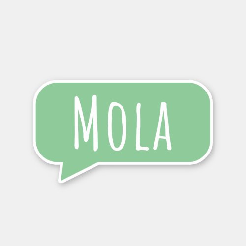 Mola oh_la _ Its coolawesome Speech Bubble Sticker