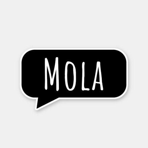Mola oh_la _ Its coolawesome Speech Bubble Sticker