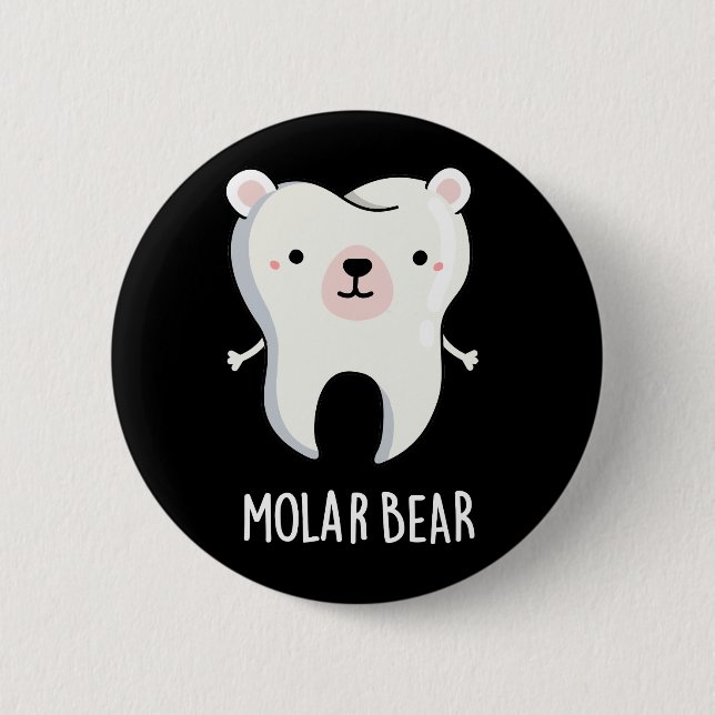 Molar Bear Funny Tooth Pun Dark BG Button (Front)