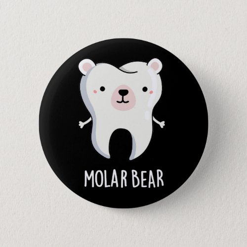 Molar Bear Funny Tooth Pun Dark BG Button