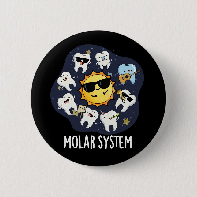 Molar System Funny Dental Astronomy Pun Dark BG Button (Front)
