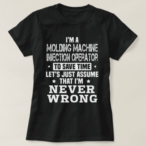 Molding Machine Injection Operator T_Shirt