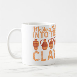 Molding Soul Into The Clay Pottery Coffee Mug