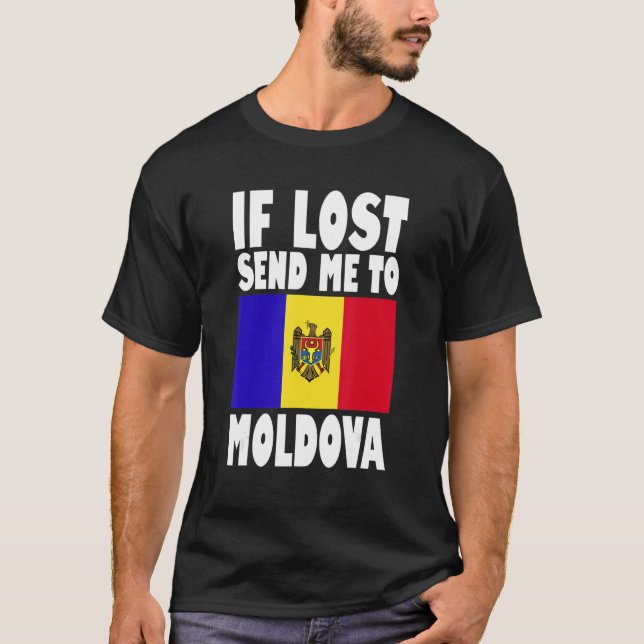 Moldova Flag Design  If lost send me to Moldova T-Shirt (Front)