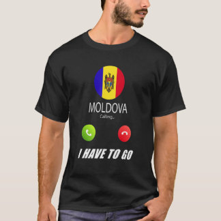 Moldova Flag Souvenir Moldova Is Calling Is Callin T-Shirt