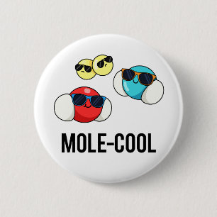 Mole-Cool Funny Molecule Pun Button