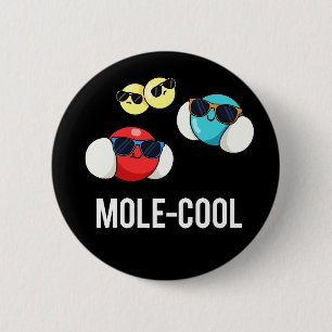Mole-Cool Funny Molecule Pun Dark BG Button