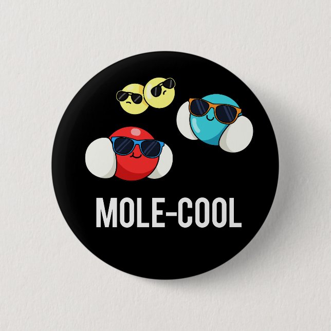 Mole-Cool Funny Molecule Pun Dark BG Button (Front)