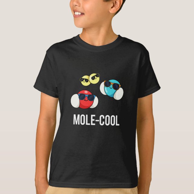 Mole-Cool Funny Molecule Pun Dark BG T-Shirt (Front)
