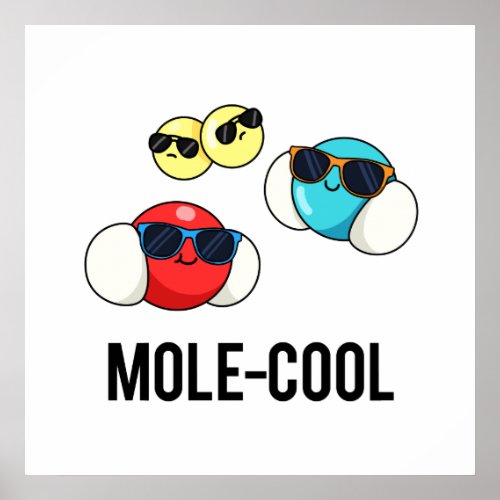 Mole_Cool Funny Molecule Pun  Poster