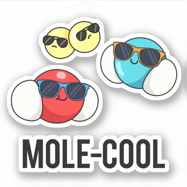 Mole-Cool Funny Molecule Pun  Sticker (Front)