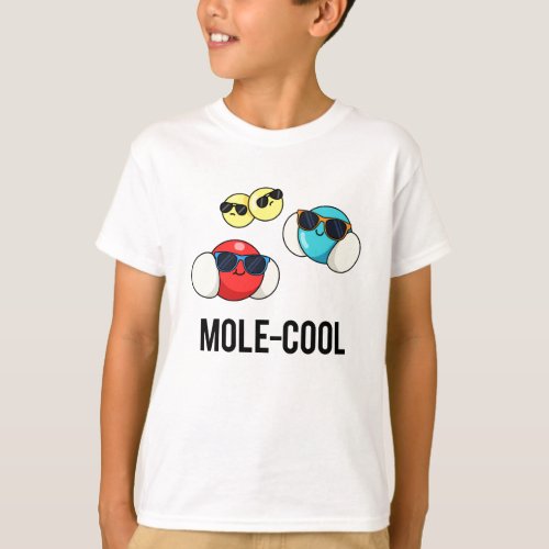 Mole_Cool Funny Molecule Pun  T_Shirt