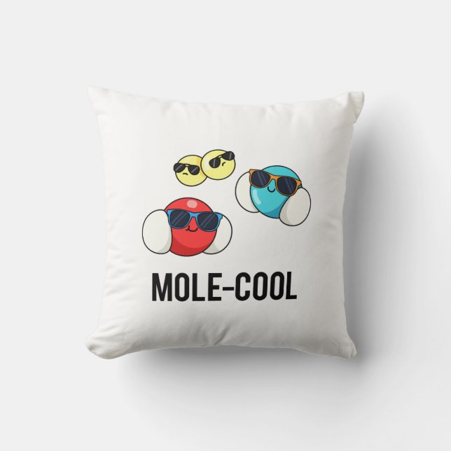 Mole-Cool Funny Molecule Pun  Throw Pillow (Front)