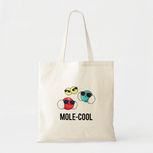 Mole_Cool Funny Molecule Pun  Tote Bag