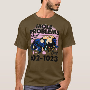 Mole Day Mole Problems Just Call Avogadros Number  T-Shirt