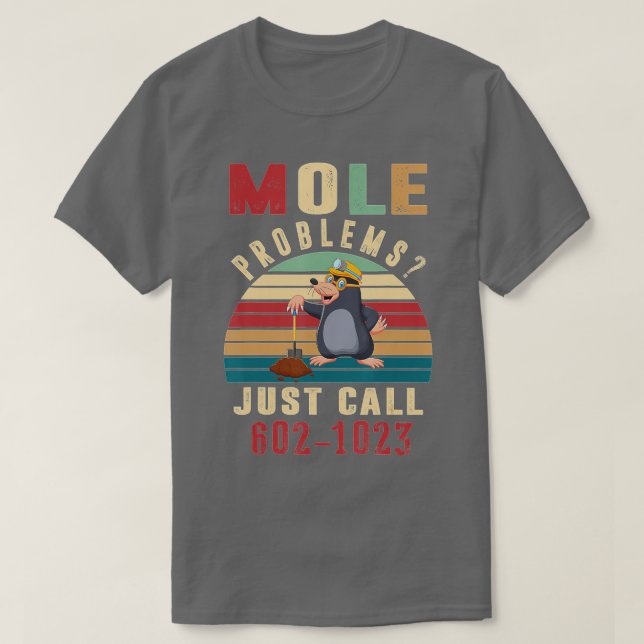 Mole Day Mole Problems Just Call Avogadros Number  T-Shirt (Design Front)