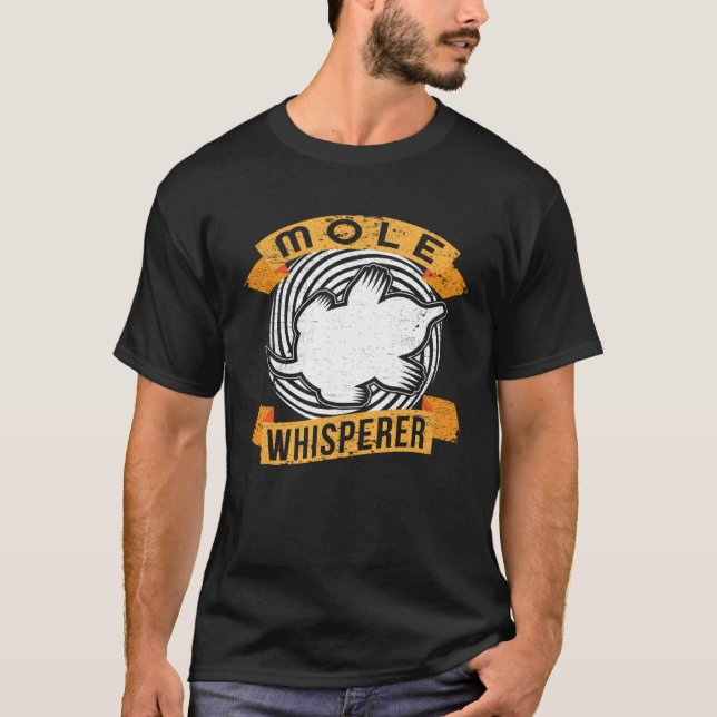 Mole Whisperer I Mole Mole Hills Small Moles Sweet T-Shirt (Front)