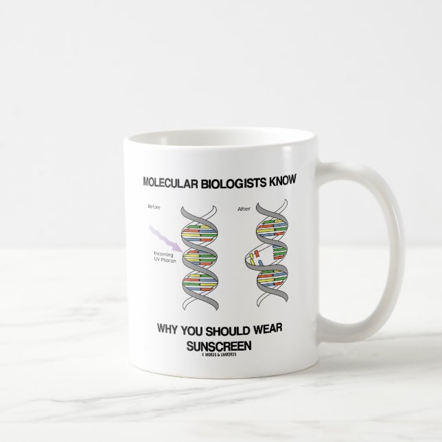 Molecular Biologists Know Why You Wear Sunscreen Coffee Mug (Right)