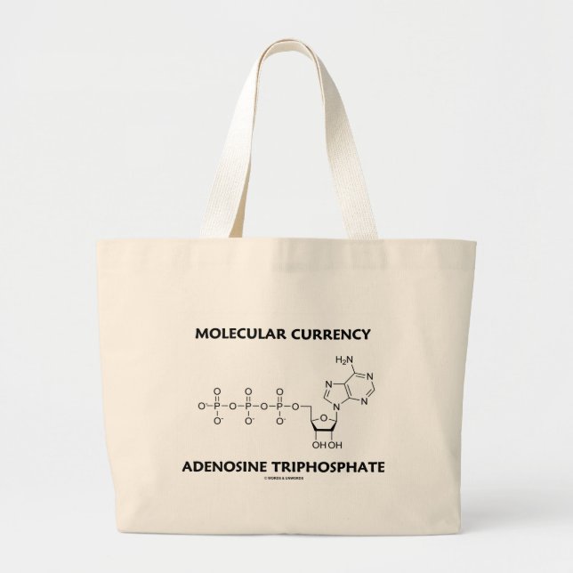 Molecular Currency Adenosine Triphosphate (ATP) Large Tote Bag (Front)