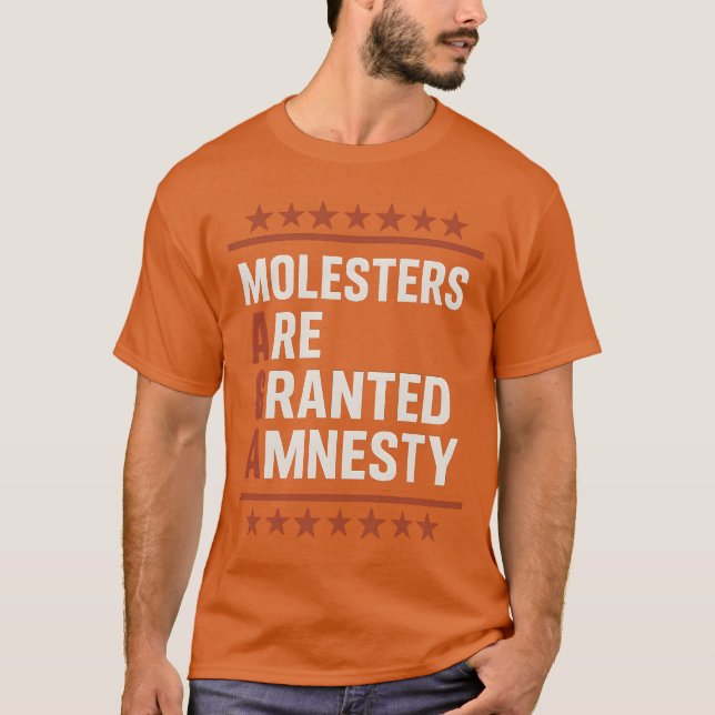 MOLESTERS ARE GRANTED AMNESTY. T-Shirt (Front)